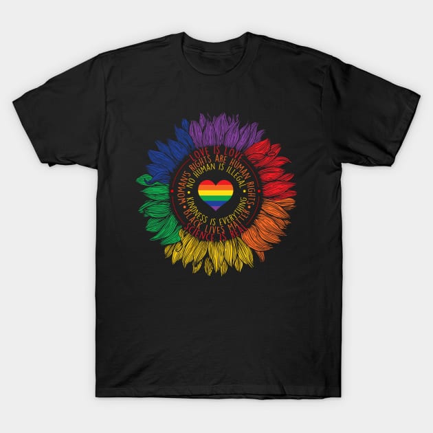 Pride LGBT T-Shirt Science Is Real Love Is Love Sunflower Rainbow Gift T-Shirt by Lones Eiless